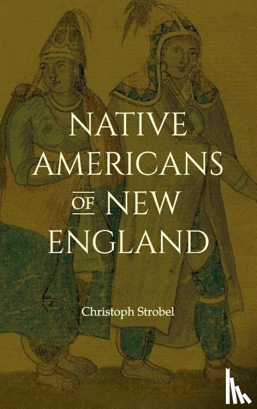 Strobel, Christoph - Native Americans of New England