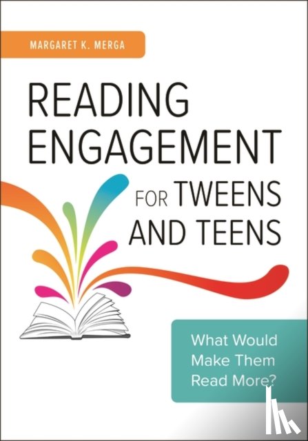 Merga, Margaret K. - Reading Engagement for Tweens and Teens