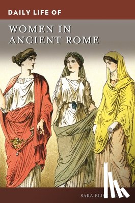 Phang, Sara Elise - Daily Life of Women in Ancient Rome