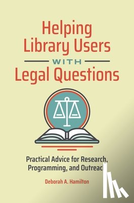 Hamilton, Deborah A. - Helping Library Users with Legal Questions