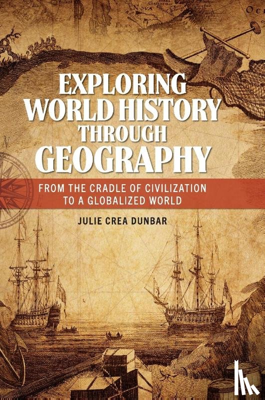 Dunbar, Julie Crea (Independent researcher - Exploring World History through Geography