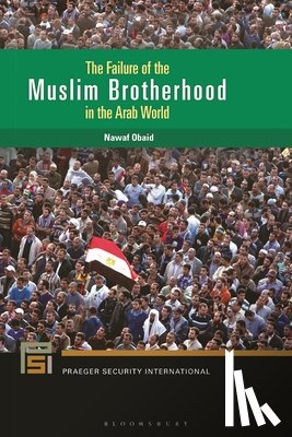 Obaid, Nawaf (Independent Scholar - The Failure of the Muslim Brotherhood in the Arab World