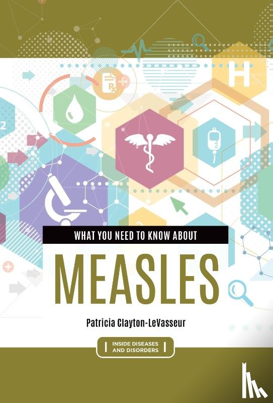 Clayton-LeVasseur, Patricia - What You Need to Know about Measles