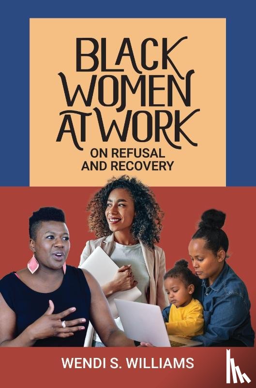 Williams, Wendi S. - Black Women at Work