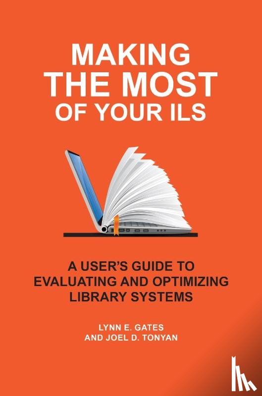Gates, Lynn E., Tonyan, Joel D. - Making the Most of Your ILS