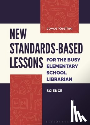 Keeling, Joyce (Former Elementary School Librarian - New Standards-Based Lessons for the Busy Elementary School Librarian