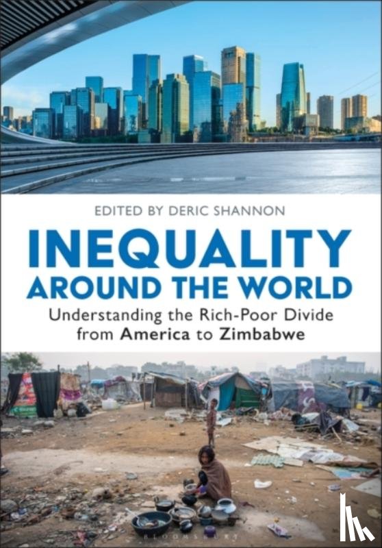 Shannon, Deric - Inequality Around the World: Understanding the Rich-Poor Divide from America to Zimbabwe [2 Volumes]