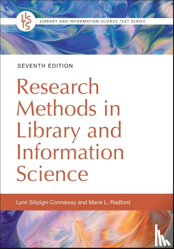 Connaway, Lynn Silipigni (OCLC), Radford, Marie L. - Research Methods in Library and Information Science
