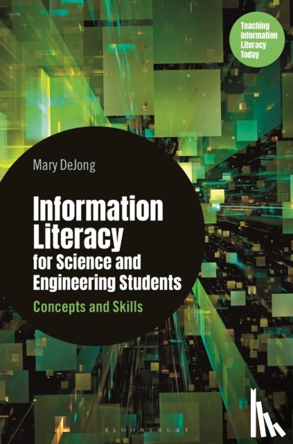 DeJong, Mary - Information Literacy for Science and Engineering Students