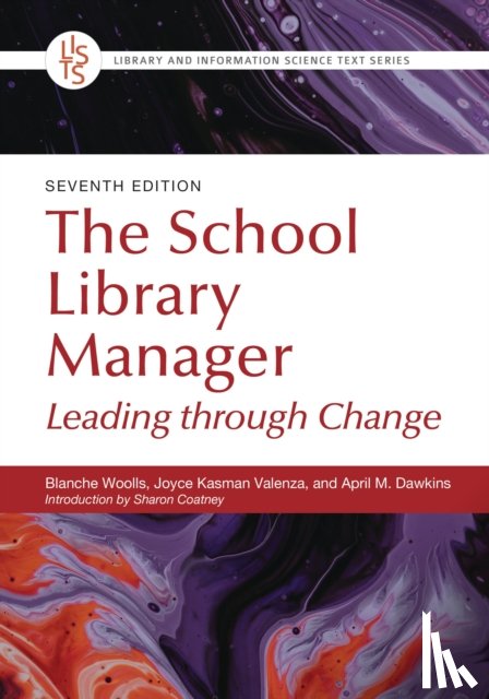 Woolls, Blanche, Valenza, Joyce Kasman (Rutgers University, Dawkins, April M. (University of North Carolina Greensboro - The School Library Manager