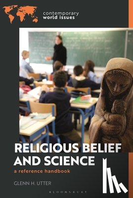 Utter, Glenn H. - Religious Belief and Science: A Reference Handbook