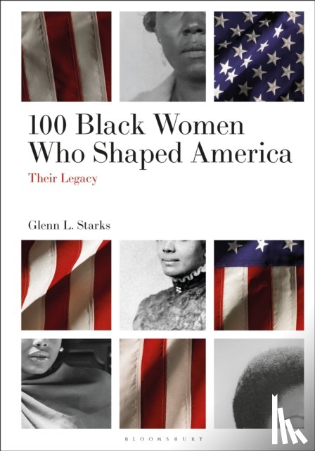 Starks, Glenn L. (Independent Scholar - 100 Black Women Who Shaped America