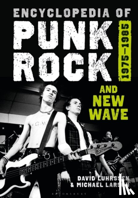 Luhrssen, David (Independent Scholar, Larson, Michael (Independent Scholar - Encyclopedia of Punk Rock and New Wave