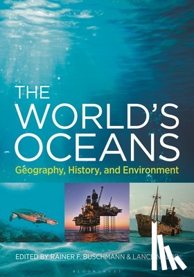 Buschmann, Rainer F. - The World's Oceans: Geography, History, and Environment