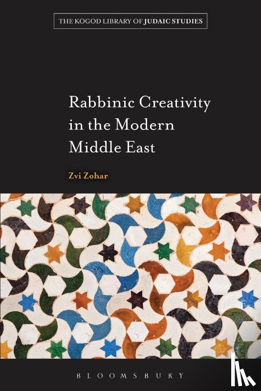 Zohar, Zvi - Rabbinic Creativity in the Modern Middle East