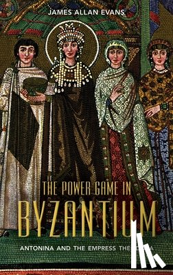 Evans, Professor Emeritus James Allan - The Power Game in Byzantium