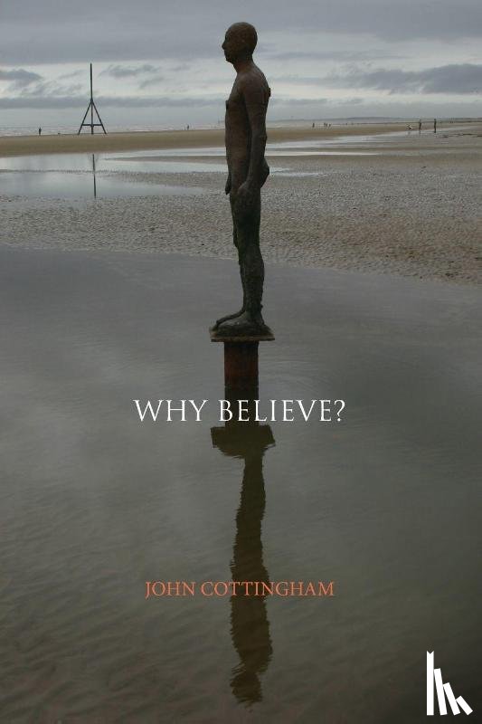Cottingham, Professor John - Why Believe?