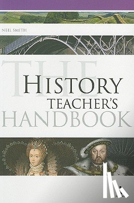 Smith, Neil - The History Teacher's Handbook