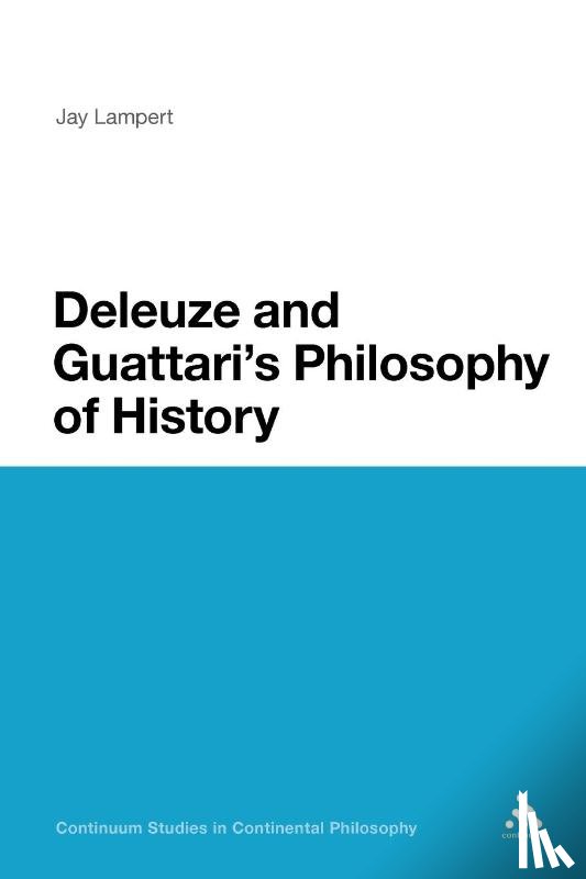 Lampert, Associate Professor Jay (Duquesne University - Deleuze and Guattari's Philosophy of History