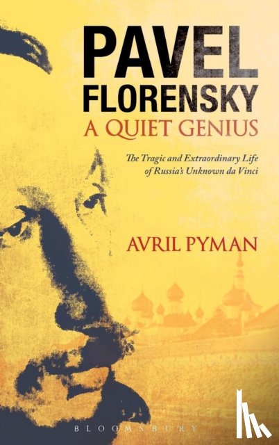Pyman, Dr Avril - Pavel Florensky: A Quiet Genius