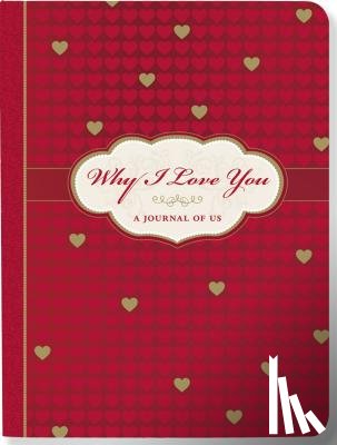 Peter Pauper Press, Inc - Why I Love You: A Journal of Us