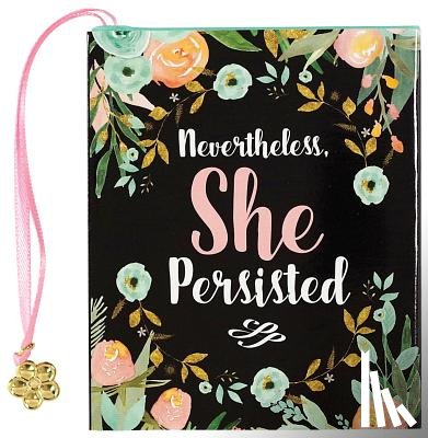 Peter Pauper Press, Inc - Nevertheless, She Persisted