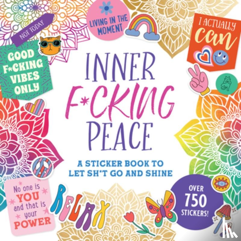 Peter Pauper Press - Inner F*cking Peace Sticker Book: A Sticker Book to Let Sh*t Go and Shine