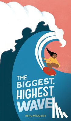 McQuaide, Kerry - The Biggest, Highest Wave