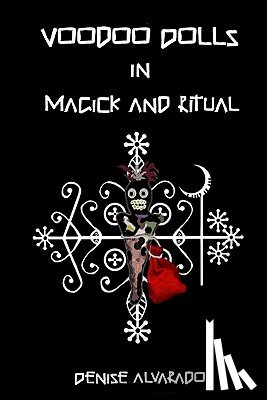Alvarado, Denise - Voodoo Dolls In Magick And Ritual