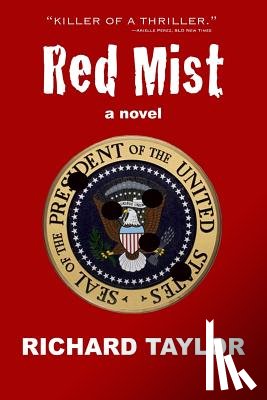 Taylor, Richard - Red Mist: Marilyn Monroe. JFK. Murder. Assassination. One Witness.