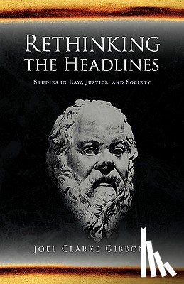 Gibbons, Joel Clarke - Rethinking the Headlines