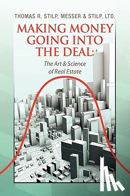 Thomas R Stilp, Messer & Stilp Ltd - Making Money Going Into the Deal