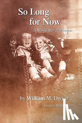 Dwyer, William M - So Long for Now