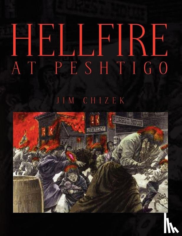 Chizek, Jim - Hellfire at Peshtigo