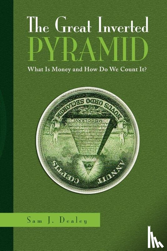 Dealey, Sam J - The Great Inverted Pyramid