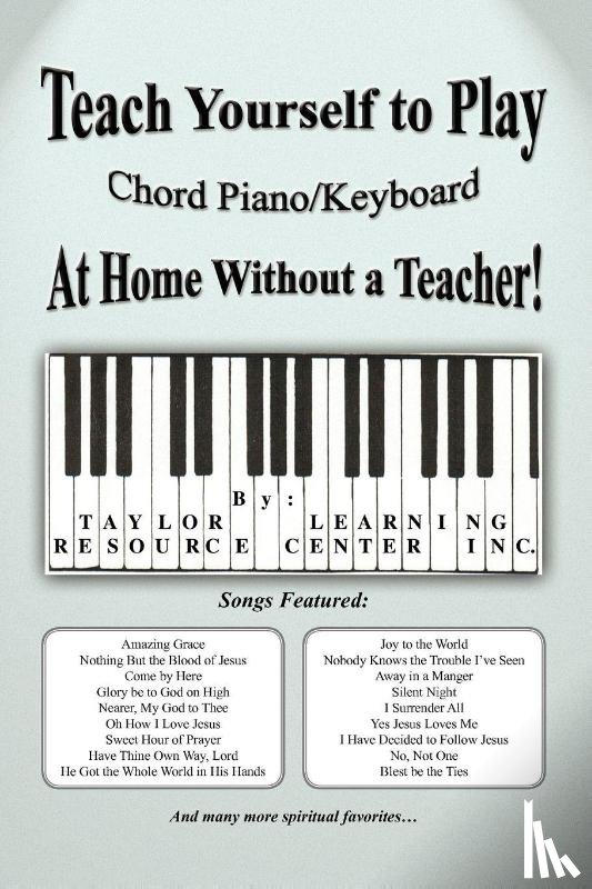 Inc, Taylor Learning Resource Center - Teach Yourself to Play Chord Piano/Keyboard at Home Without a Teacher