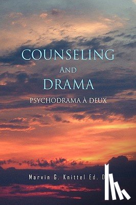 D, Marvin G Knittel Ed - Counseling and Drama