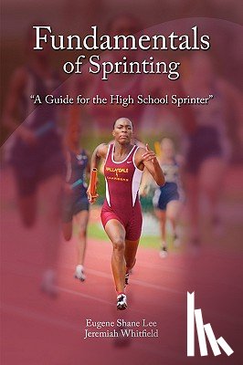 Eugene Shane Lee and Jeremiah Whitfield - Fundamentals of Sprinting