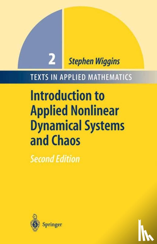 Wiggins, Stephen - Introduction to Applied Nonlinear Dynamical Systems and Chaos