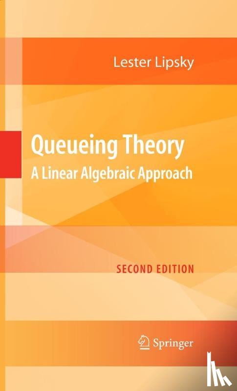 Lester Lipsky - Queueing Theory