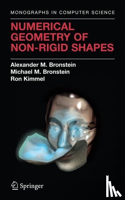 Alexander M. Bronstein, Michael M. Bronstein, Ron Kimmel - Numerical Geometry of Non-Rigid Shapes