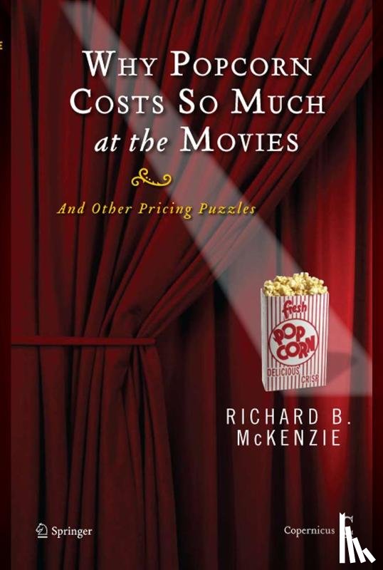 Richard B. McKenzie - Why Popcorn Costs So Much at the Movies