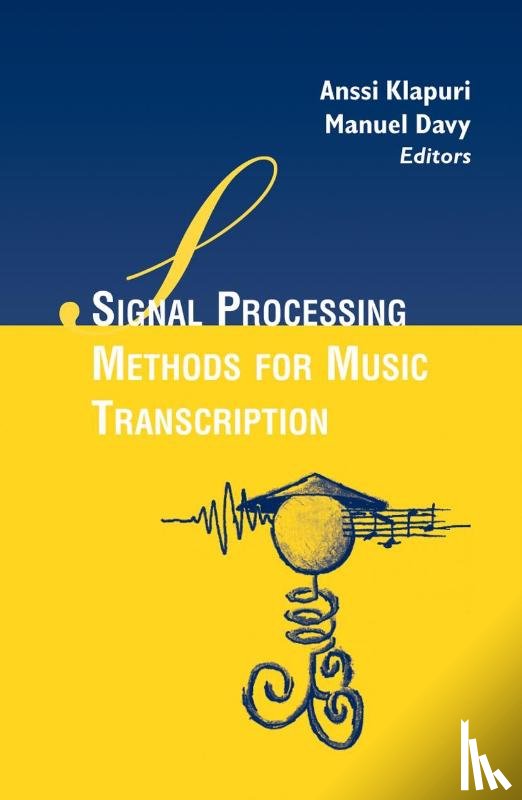 Anssi Klapuri, Manuel Davy - Signal Processing Methods for Music Transcription