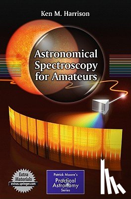 Harrison, Ken M. - Astronomical Spectroscopy for Amateurs