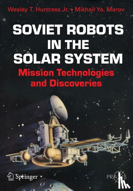 Huntress, JR., Marov, Mikhail Ya - Soviet Robots in the Solar System