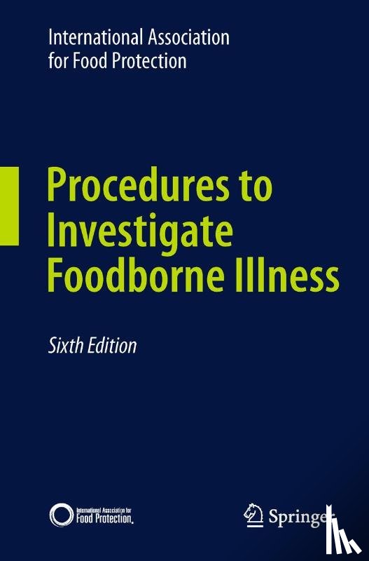 International Association for Food Protection - Procedures to Investigate Foodborne Illness