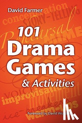 Farmer, David (Henley Management College) - 101 Drama Games and Activities