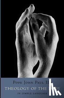 Books, Philokalia, Paul, Pope John - Theology of the Body in Simple Language