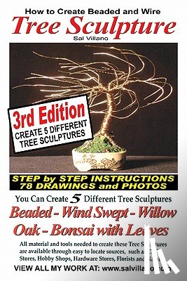 Villano, Sal - How to Create Beaded & Wire Trees: Create Five Different Tree Sculptures