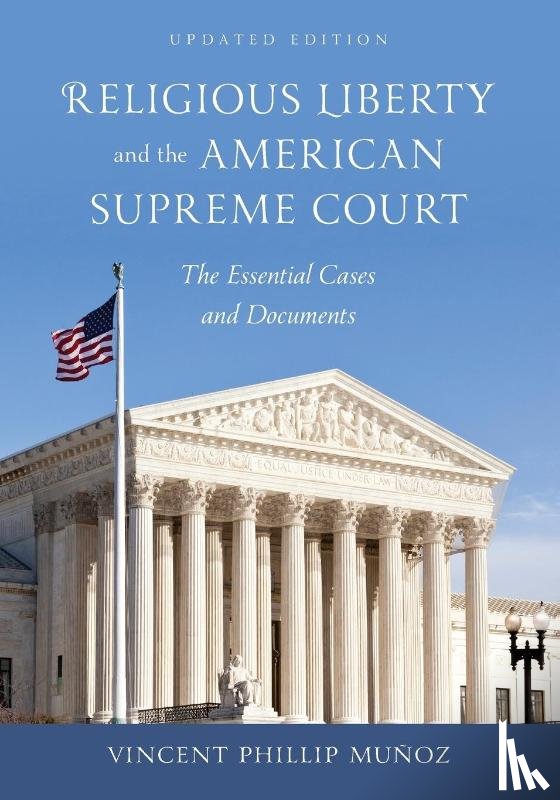 Munoz, Vincent Phillip - Religious Liberty and the American Supreme Court